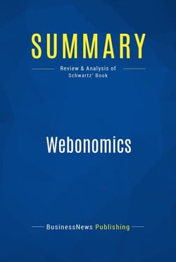 Summary: Webonomics - Review and Analysis of Schwartz' Book