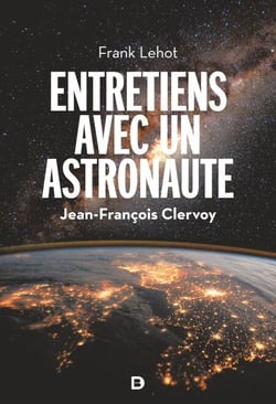 Entretiens avec un astronaute - 100 questions sur la Terre, l'espace et notre avenir