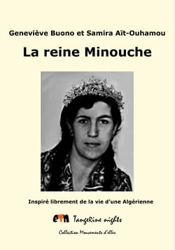 La reine Minouche - inspiré librement de la vie d'une Algérienne
