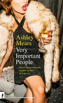 Very Important People - Argent, gloire et beauté : enquête au coeur de la jet-set