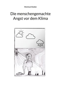 Die menschengemachte Angst vor dem Klima
