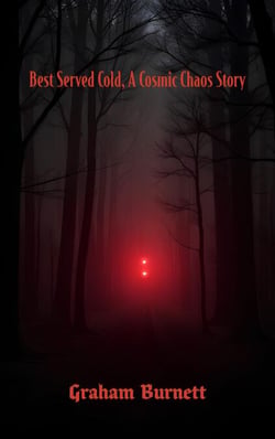 Best Served Cold, A Cosmic Chaos Story - The Cosmic Chaos Novelization Saga, #8