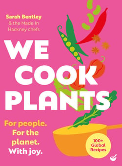 We Cook Plants - For people. For the planet. With joy.