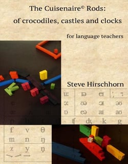 The Cuisenaire® Rods:  of Crocodiles, Castles and Clocks