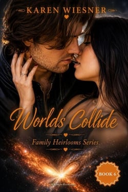 Worlds Collide - Family Heirlooms, #6