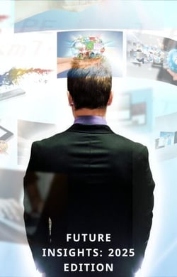 Future Insights: 2025 Edition