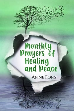 Monthly Prayers of Healing and Peace - Writings of My Faith