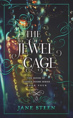 The Jewel Cage - The House of Closed Doors, #4