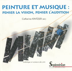 Peinture et musique - Penser la vision, penser l’audition