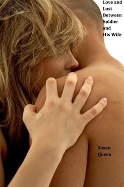 Love and Lust Between a Soldier and His Wife