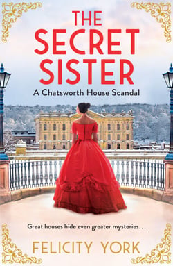 The Secret Sister - A Chatsworth House Scandal