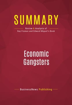 Summary: Economic Gangsters - Review and Analysis of Ray Fisman and Edward Miguel's Book