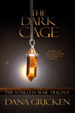 The Dark Cage: A Young Adult Urban Fantasy Novel - The Soulless War Trilogy, #3