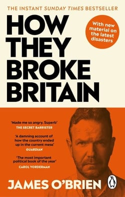 How They Broke Britain - The Instant Sunday Times Bestseller