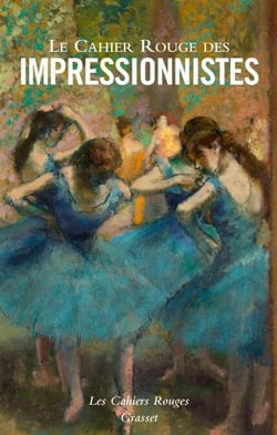 Le Cahier Rouge des impressionnistes - Anthologie réalisée et présentée par Jules Colmart