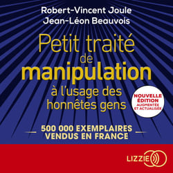 Petit traité de manipulation à l'usage des honnêtes gens -  Nouvelle édition augmentée et actualisée