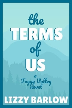 The Terms of Us - Foggy Valley, #1