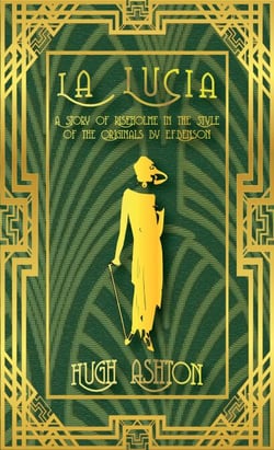 La Lucia: A Story of Riseholme in the Style of the Originals by E.F.Benson - Mapp &amp; Lucia pastiches, #3