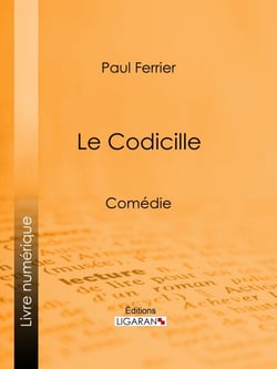 Le Codicille - Comédie