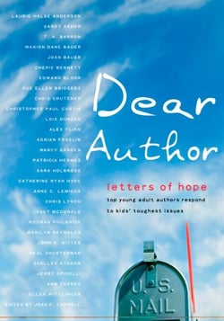 Dear Author - Letters of Hope Top Young Adult Authors Respond to Kids' Toughest Issues
