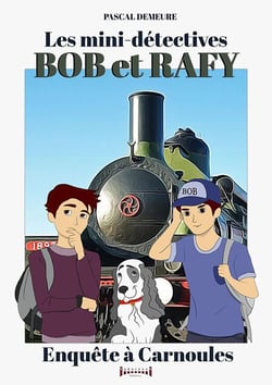 Bob et Rafy, les mini-détectives - Enquête à Carnoules