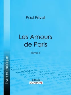 Les Amours de Paris - Tome II
