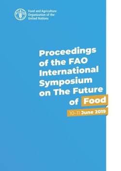 Proceedings of the Fao International Symposium on the Future of Food: 10–11 June 2019