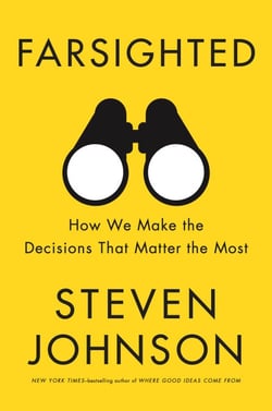 Farsighted - How We Make the Decisions That Matter the Most