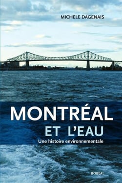 Montréal et l’Eau - Une histoire environnementale