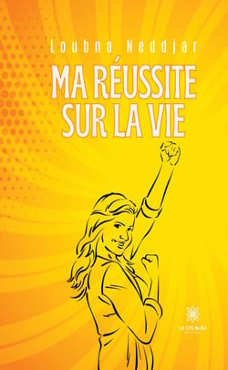 Ma réussite sur la vie