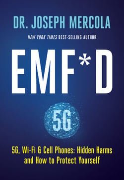 EMF*D - 5G, Wi-Fi &amp; Cell Phones: Hidden Harms and How to Protect Yourself