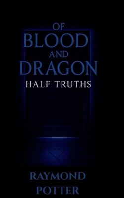 Half Truths - Of Blood and Dragon: The Crimson Saga, #3