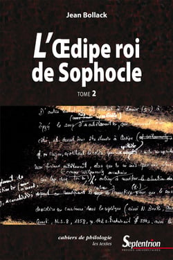 L’Œdipe Roi de Sophocle. Tome 2 - Le texte et ses interprétations
