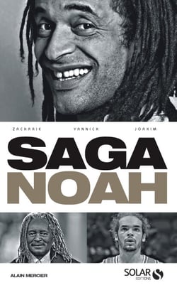 La Saga Noah - Zacharie, Yannick, Joakim