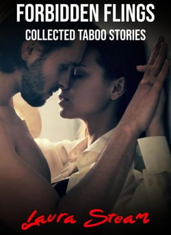 Forbidden Flings: Collected Taboo Stories