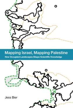 Mapping Israel, Mapping Palestine - How Occupied Landscapes Shape Scientific Knowledge