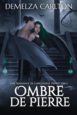 Ombre de Pierre: Une Romance de Gargouille Protectrice - Cœur d'Acier, #4