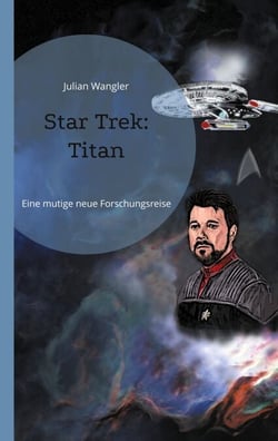Star Trek: Titan - Eine mutige neue Forschungsreise