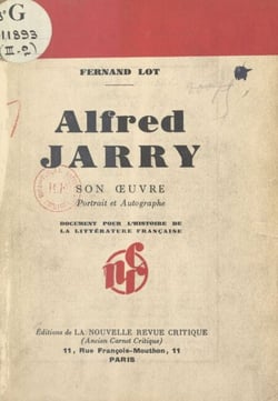 Alfred Jarry - Son œuvre. Portrait et autographe. Document pour l'histoire de la littérature française