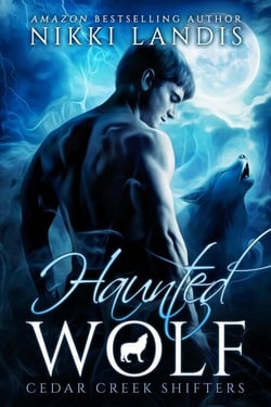 Haunted Wolf - Cedar Creek Shifters, #1