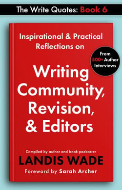 The Write Quotes: Writing Community, Revision &amp; Editors - The Write Quotes, #6