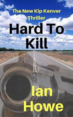 Hard To Kill - Kip Kenver Thriller, #2