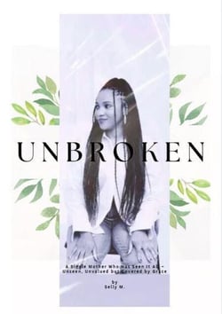 Unbroken: A Single Mother Who Has Seen It All - Unseen, Unvalued but Covered by Grace