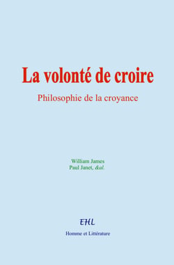 La volonté de croire - Philosophie de la croyance