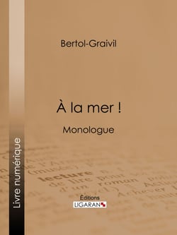 A la mer ! - Monologue