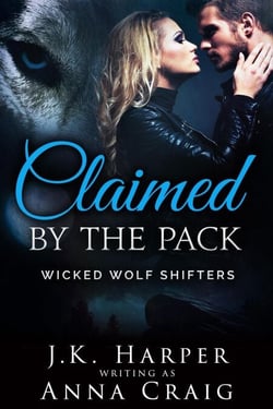Claimed by the Pack - Wicked Wolf Shifters