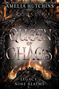 Queen of Chaos - Legacy of the Nine Realms, #5
