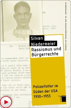 Rassismus und Bürgerrechte - Polizeifolter im Süden der USA 1930-1955