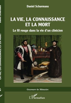 La vie, La connaissance et la mort - Le fil rouge dans la vie d'un clinicien