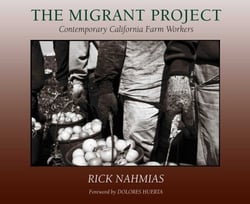 The Migrant Project - Contemporary California Farm Workers